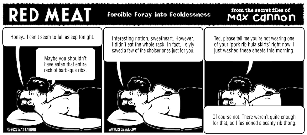 Red Meat: forcible foray into fecklessness