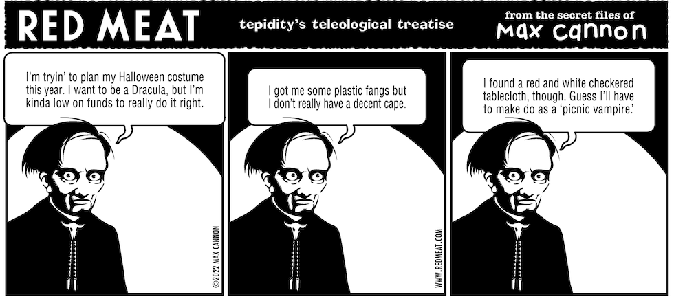 Red Meat: tepidity's teleological treatise