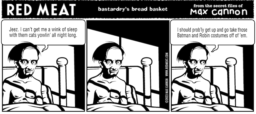 Red Meat: bastardry's bread basket