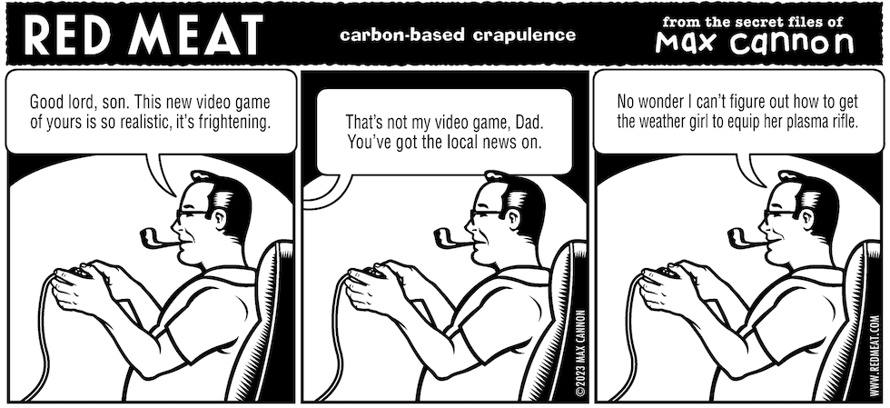 Red Meat: carbon-based crapulence